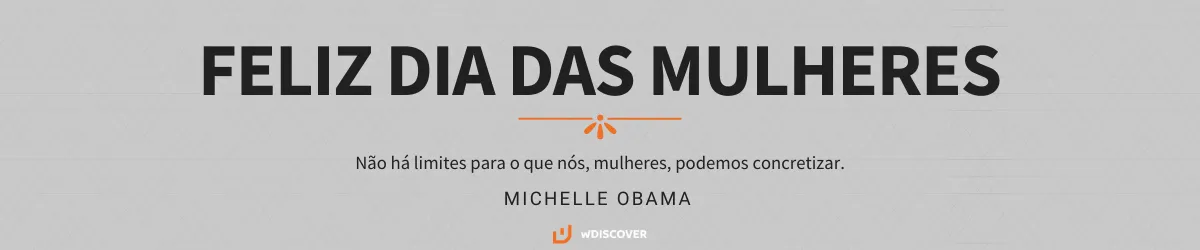 Feliz Dia das Mulheres do Time wDISCOVER