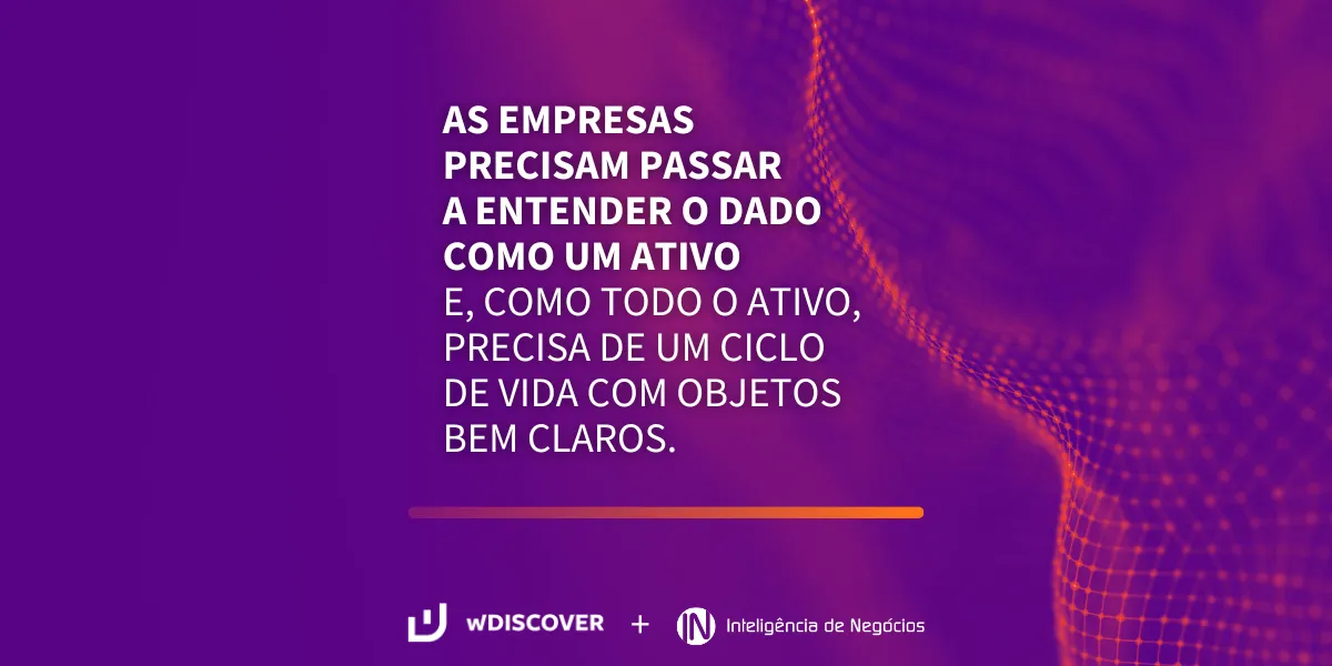 As empresas precisam passar a entender o dado como um ativo