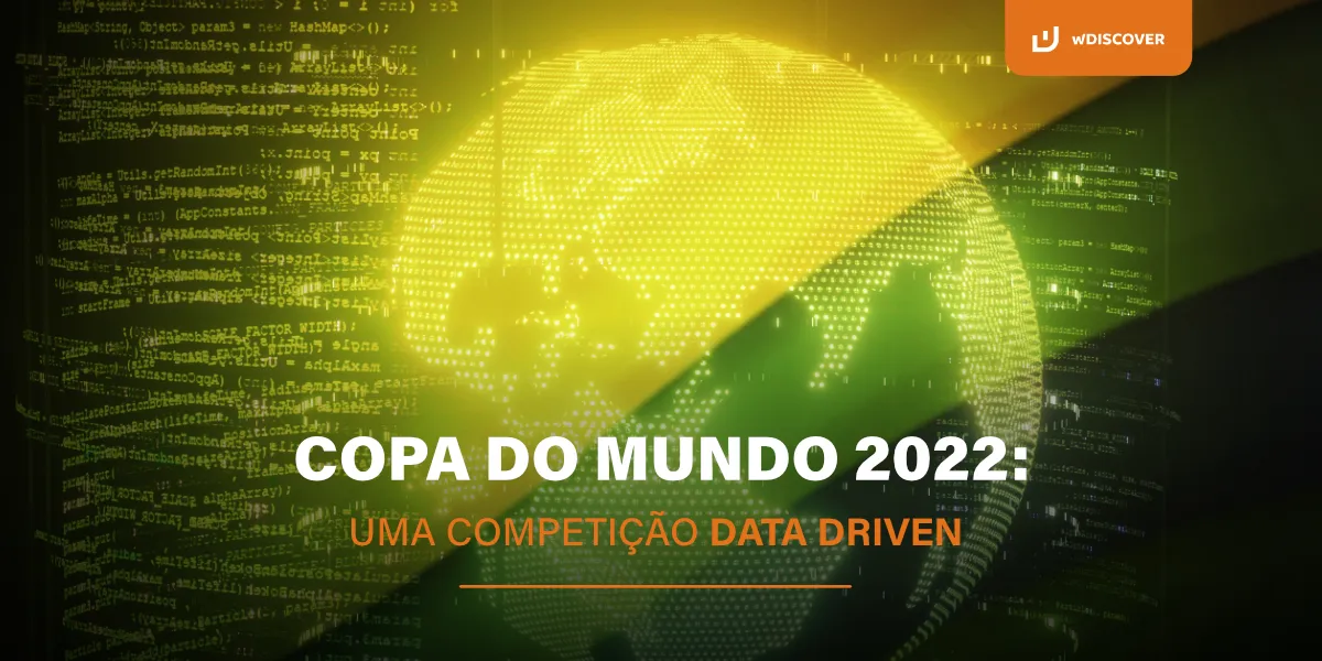 Copa do Mundo 2022: Uma competição Data Driven