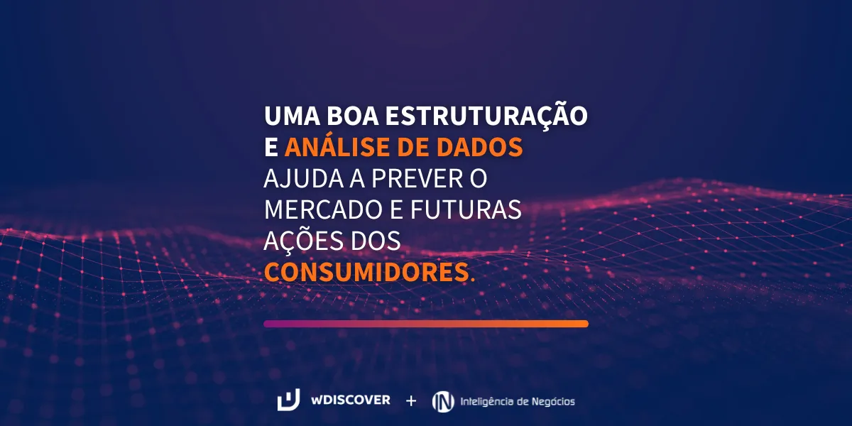 Uma boa estruturação e análise de dados
