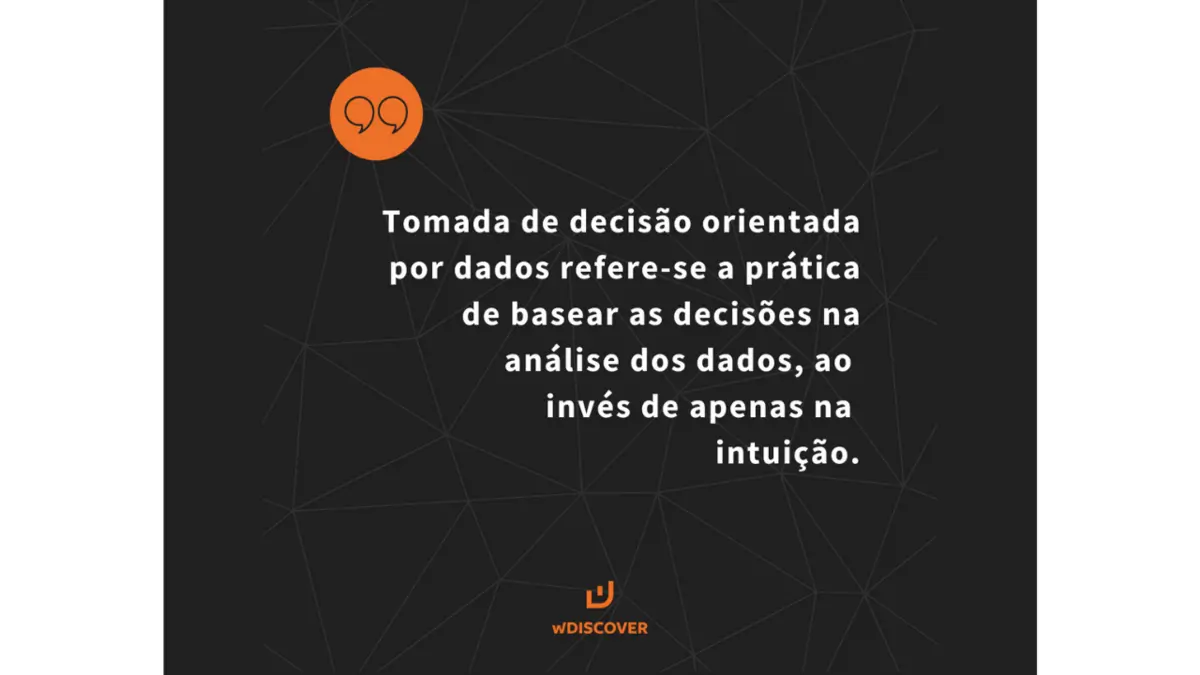 Sobre a tomada de decisão orientada por dados...