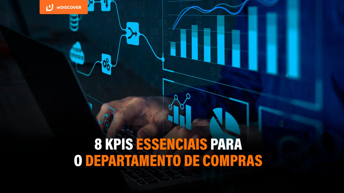 Principais KPIs na área de compras: Vale a pena conhecê-los...