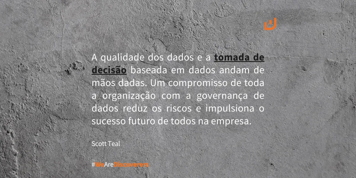 Scott Teal | “A qualidade dos dados e a tomada de decisão baseada
