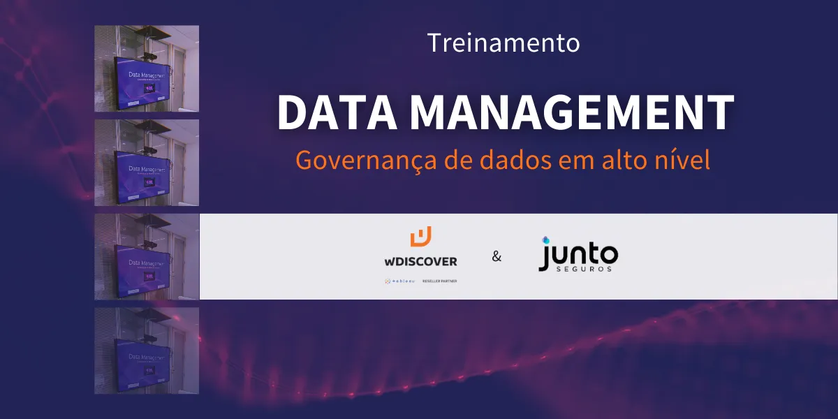 wDISCOVER + Junto Seguros | Treinamento Data Management