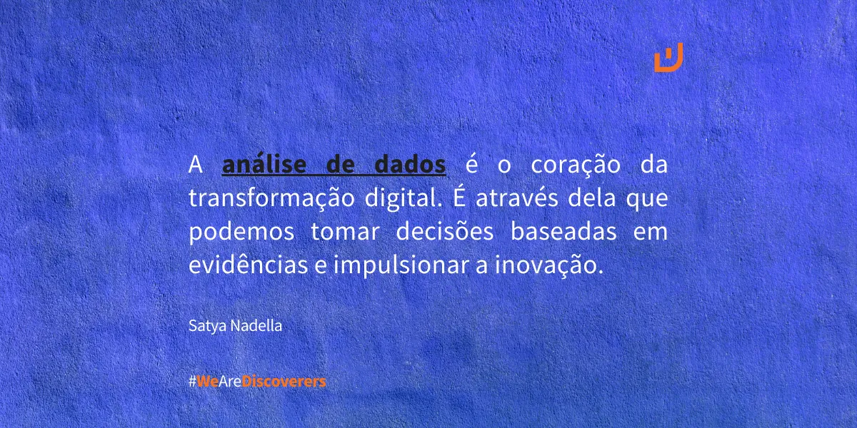 Frase Satya Nadella | " A análise de dados é o coração da transformação ...