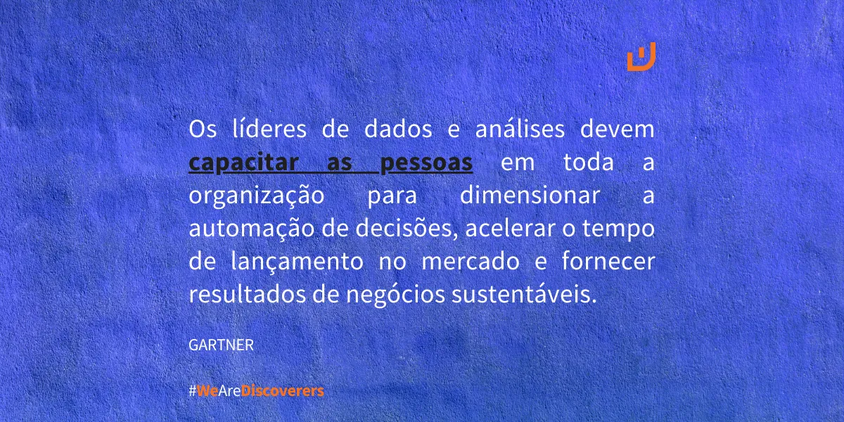 Frase Gartner | “Os líderes de dados e análises devem capacitar...  