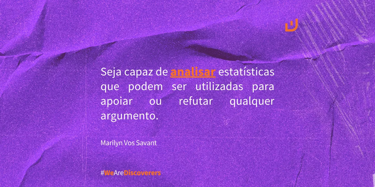 Marilyn Vos Savant |“Seja capaz de analisar estatísticas que podem ...