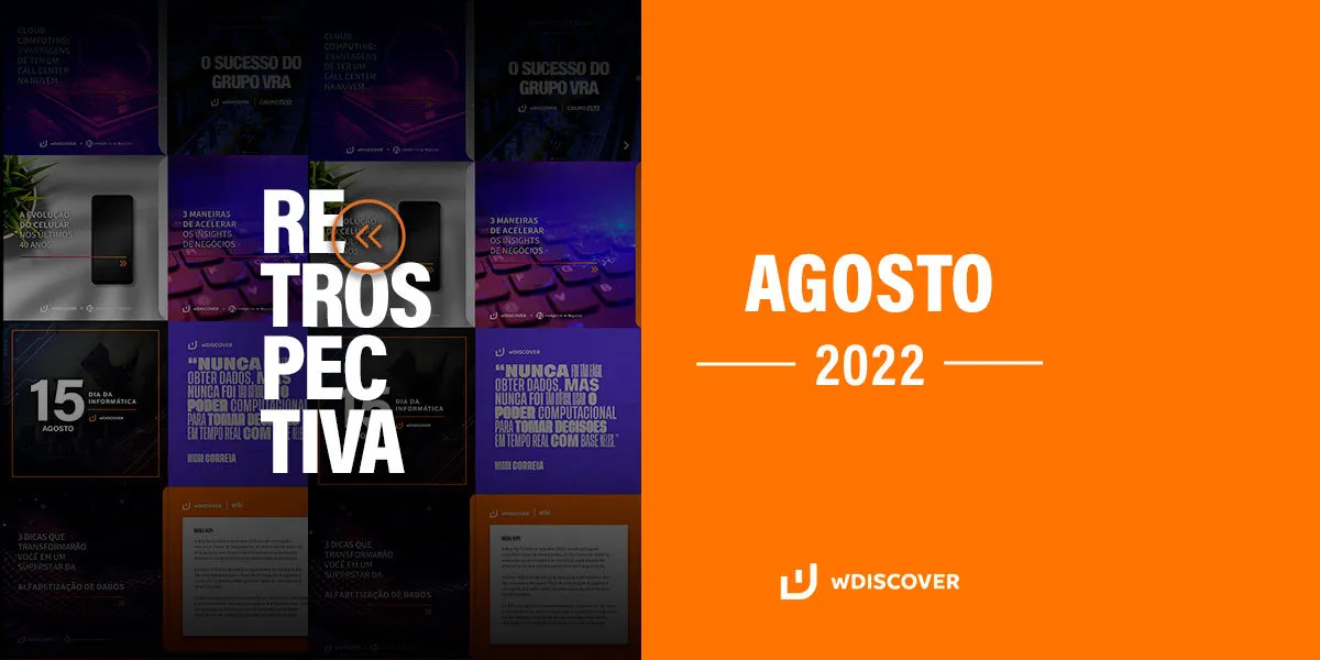 Retrospectiva de Conteúdo | Agosto 2022