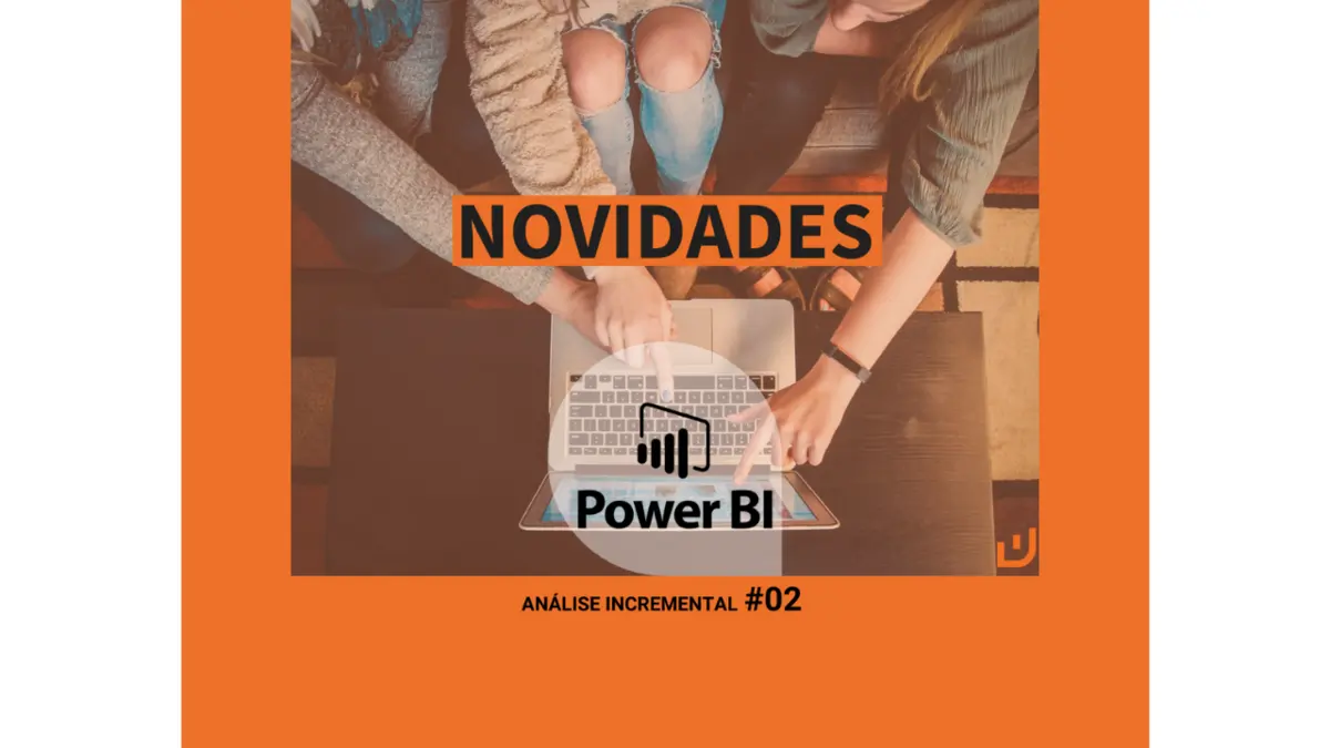 Novidades do Power BI: Atualização Incremental