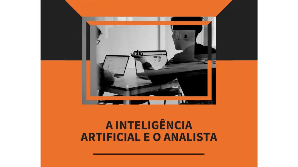 A inteligência artificial e o analista