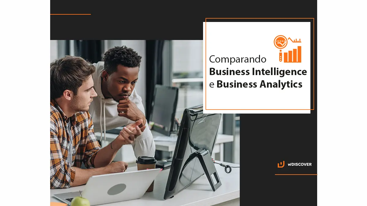 Comparando Business Intelligence e Business Analytics
