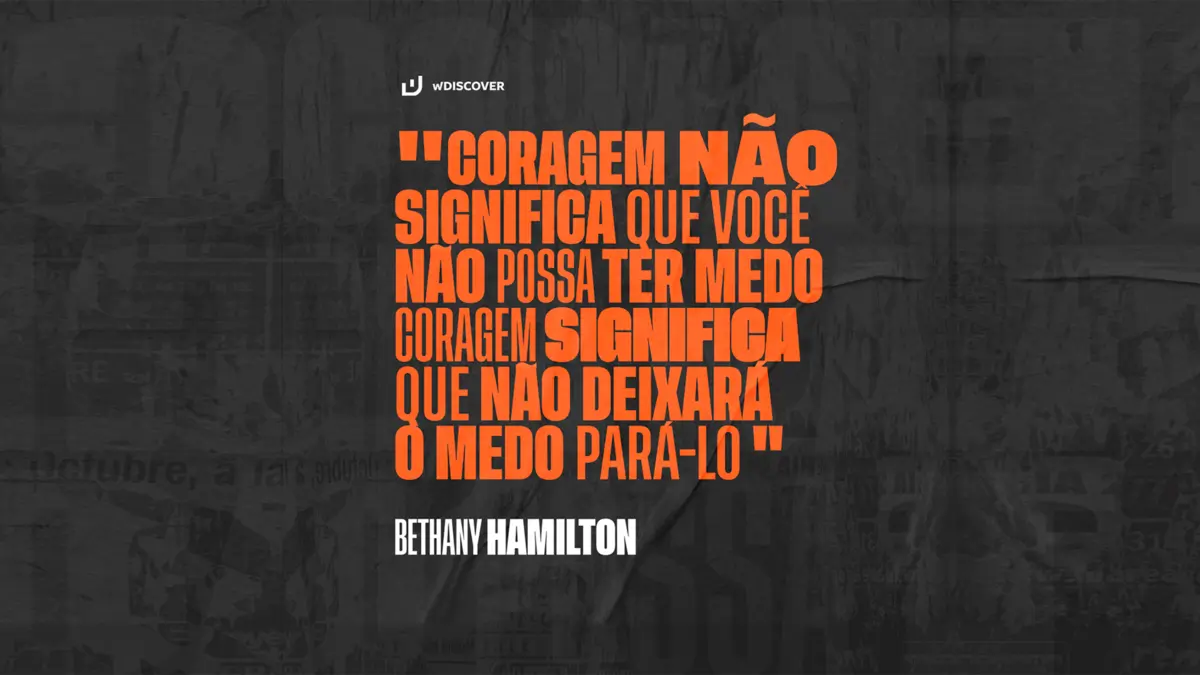 Frase Bethany Hamilton | “Coragem não significa que você não possa ...