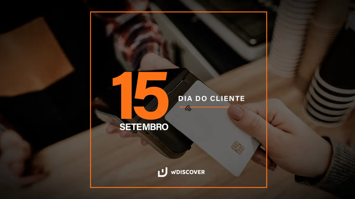 15 de Setembro | Dia do Cliente