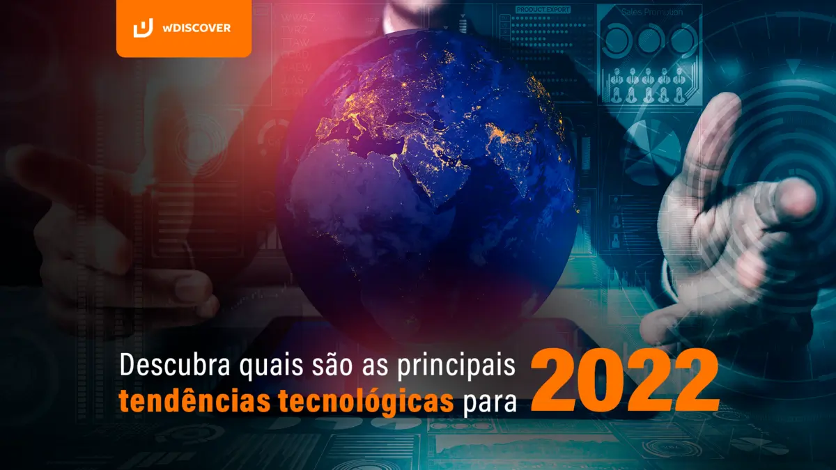Descubra quais são as principais tendências tecnológicas para 2022