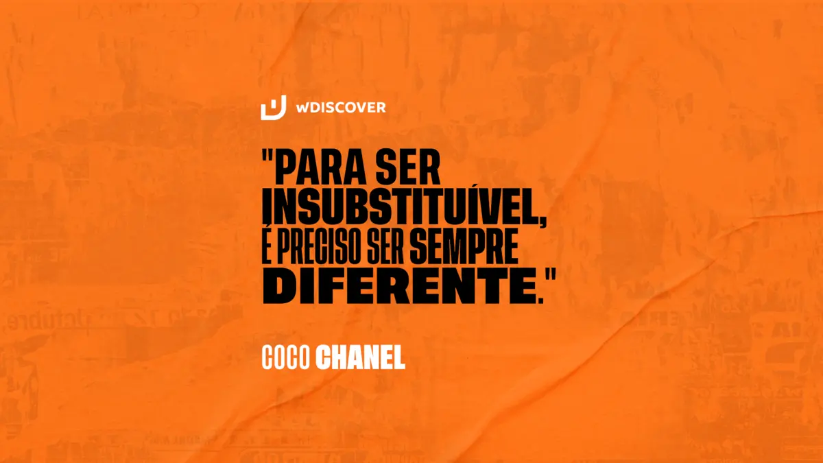 "Para ser insubstituível, é preciso ser sempre diferente." Coco Chanel - Estilista francesa e Fundadora da marca Chanel S.A...