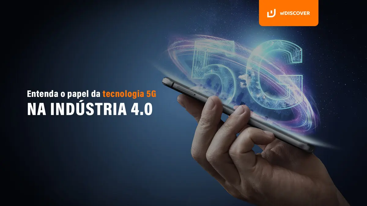 Entenda o papel da tecnologia 5G na indústria 4.0