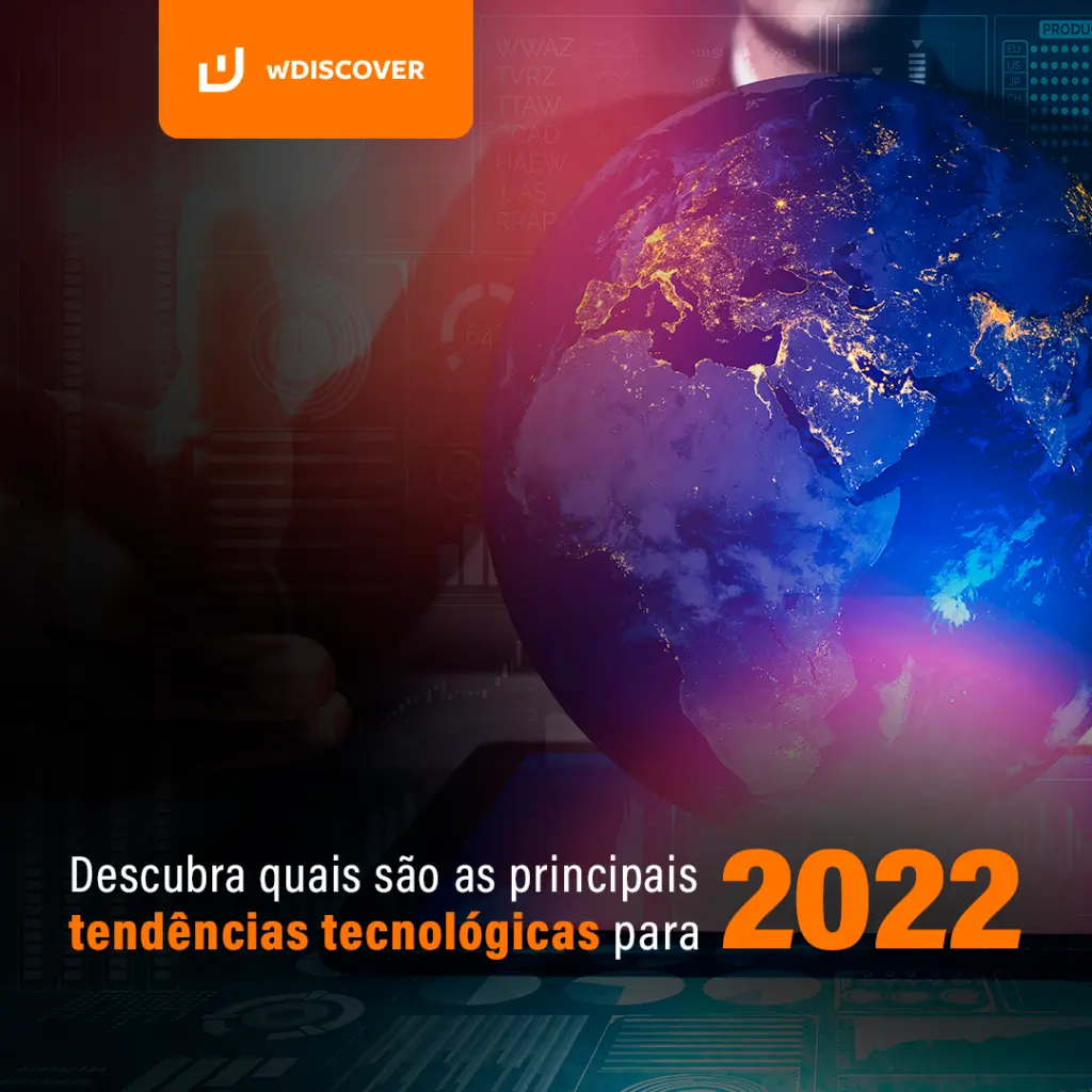 Descubra quais são as principais tendências tecnológicas para 2022